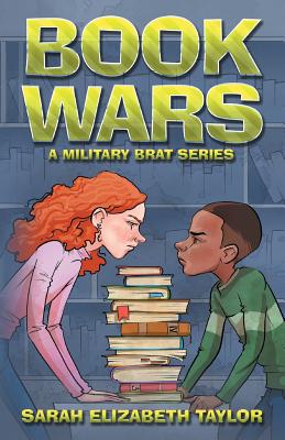 Book Wars: A Military Brat Book - Taylor, Sarah Elizabeth