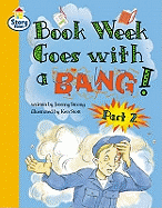 Book Week Goes with a Bang Part 2 Story Street Competent Step 9: Book 4