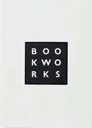 Book Works: A Partial History and Sourcebook
