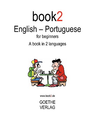 Book2 English - Portuguese for Beginners: A Book in 2 Languages - Schumann, Johannes