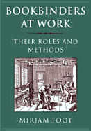 Bookbinders at Work: Their Roles and Methods