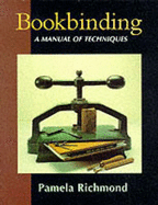 Bookbinding: A Manual of Techniques - Richmond, Pamela
