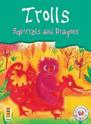 Bookcase - Trolls, Squirrels and Dragons 3rd Class Anthology - Phelan, Eileen, and Kennedy, Eithne, Mse, and O'Doherty, Patricia