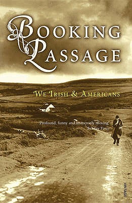 Booking Passage: We Irish & Americans - Lynch, Thomas