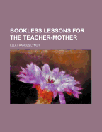 Bookless Lessons for the Teacher-Mother
