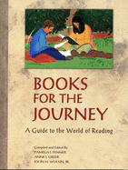 Books for the Journey: A Guide to the World of Reading - Fenner, Pamela J (Editor), and Greer, Anne J (Editor), and Wulsin, H (Editor)
