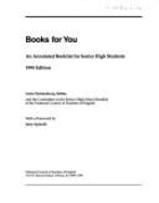 Books for you : an annotated booklist for senior high students - Christenbury, Leila, and National Council of Teachers of English. Committee on the Senior High School Booklist