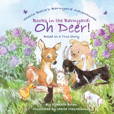 Books in the Barnyard: Oh Deer! - Brian, Cynthia