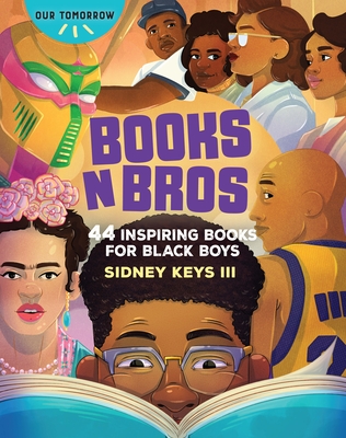 Books N Bros: 44 Inspiring Books for Black Boys - Keys, Sidney