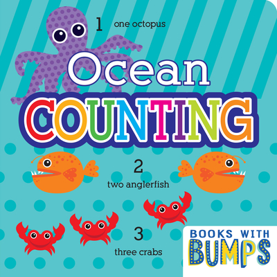 Books with Bumps: Ocean Counting: Learn Your Numbers with This Adorable Touch and Feel Book - 7 Cats Press (Creator)