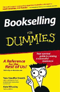 Bookselling For Dummies - Drenth, Tere Stouffer, and Whouley, Kate (Editor), and Stanley, George (Foreword by)