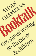 Booktalk: Occasional Writing on Literature and Children