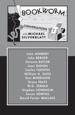 Bookworm: Conversations with Michael Silverblatt - Silverblatt, Michael