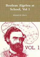 Boolean Algebra at School, Vol 1 - de Villiers, Michael