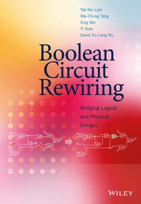 Boolean Circuit Rewiring: Bridging Logical and Physical Designs - Lam, Tak-Kei, and Tang, Wai-Chung, and Wei, Xing