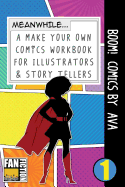 Boom! Comics by Ava: A What Happens Next Comic Book for Budding Illustrators and Story Tellers