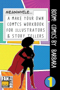 Boom! Comics by Barbara: A What Happens Next Comic Book for Budding Illustrators and Story Tellers