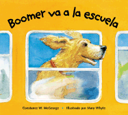 Boomer Va a la Escuela (Boomer Goes to School) - McGeorge, Constance W