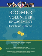 Boomer Volunteer Engagement: Facilitator's Tool Kit