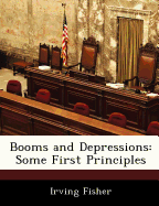 Booms and Depressions: Some First Principles