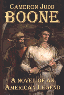Boone: A Novel of an American Legend