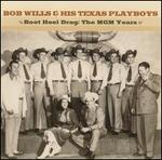 Boot Heel Drag: The MGM Years - Bob Wills and His Texas Playboys