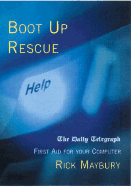 Boot Up Rescue: First Aid for Your Computer - Maybury, Rick