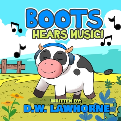 Boots Hears Music! - Lawhorne, D W