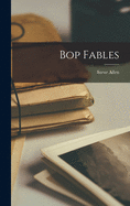 Bop Fables