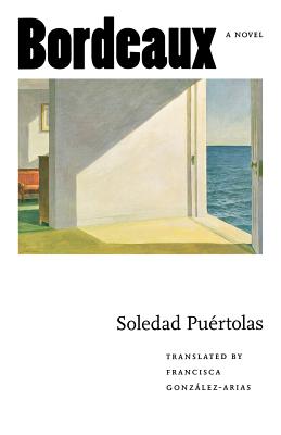 Bordeaux - Puertolas, Soledad, and Gonzalez-Arias, Francisca (Translated by)