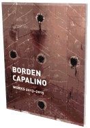 Borden Capalino: Works 2013-2015
