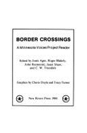 Border Crossings: A Minnesota Voices Project Reader - Agee, Jonis (Editor), and Agee, Et Al (Editor), and Agee Et Al, Jonis (Editor)