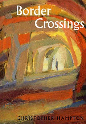 Border Crossings: Poems - Hampton, Christopher