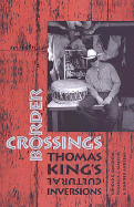 Border Crossings: Thomas King's Cultural Inversions