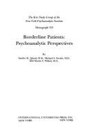 Borderline Patients: Psychoanalytic Perspectives - Fine, Bernard D (Editor), and Joseph, Edward D (Editor), and Waldhorn, Herbert F (Editor)