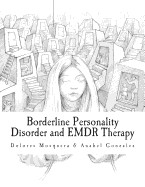 Borderline Personality Disorder and Emdr Therapy - Mosquera, Dolores, and Gonzalez, Anabel