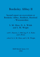 Bordesley Abbey II: Second report on excavations at Bordesley Abbey, Redditch, Hereford - Worcestershire