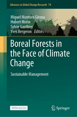 Boreal Forests in the Face of Climate Change: Sustainable Management - Girona, Miguel Montoro (Editor), and Morin, Hubert (Editor), and Gauthier, Sylvie (Editor)