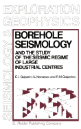 Borehole Seismology and the Study of the Seismic Regime of Large Industrial Centres