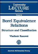 Borel Equivalence Relations: Structure and Classification - Kanovei, V G
