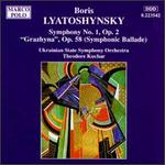 Boris Lyatoshynsky: Symphony No. 1; Grazhyna
