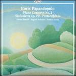 Boris Papandopulo: Piano Concerto No. 2; Sinfonietta Op. 79; Pintarichiana