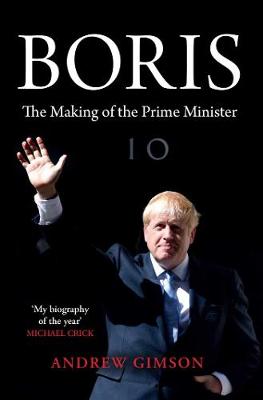 Boris: The Adventures of Boris Johnson - Gimson, Andrew