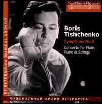 Boris Tishchenko: Symphony No. 5 - Alexei Nasedkin (piano); Members of the USSR State Symphony Orchestra; Valentin Zverev (flute);...