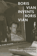 Boris Vian Invents Boris Vian