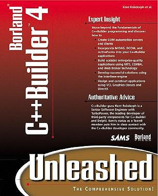 Borland C++Builder 4 Unleashed - Reisdorph, Kent, and Kaufman, Dana, and Babet, Bruneau