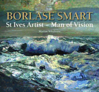 Borlase Smart: St Ives Artist - Man of Vision