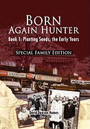 Born Again Hunter - Special Family Edition