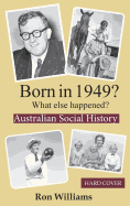 Born in 1949?: What Else Happened?