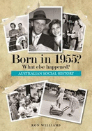Born in 1955?: What Else Happened?